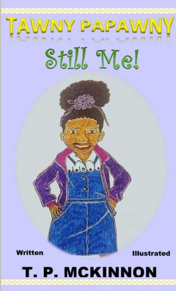 Tawny Papawny - Still Me! : Series # 2