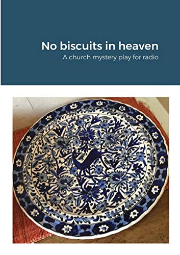 No Biscuits in Heaven