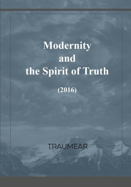 Modernity And The Spirit Of Truth