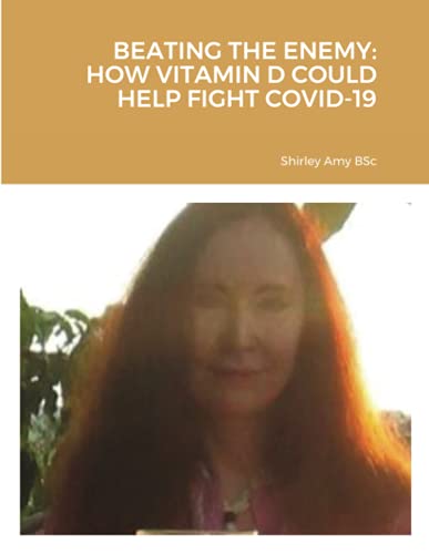 Beating the Enemy : How Vitamin D Could Help Fight Covid-19