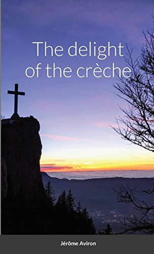 The Delight of the Cr?¿che