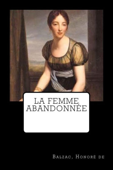 La Femme abandonnée (French Edition) - 9781717009302