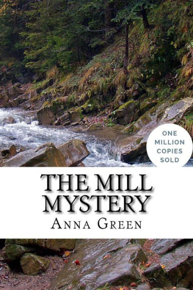 The Mill Mystery - 9781717021045