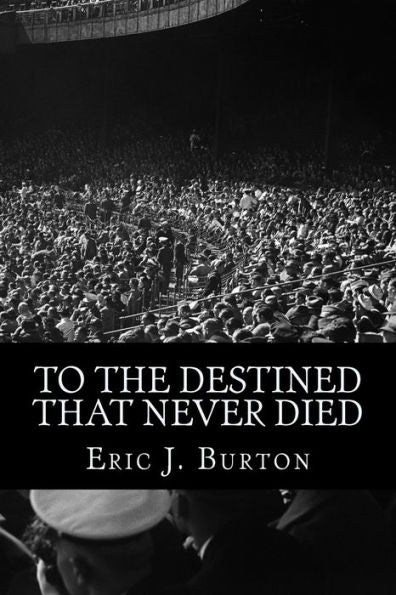 To The Destined That Never Died