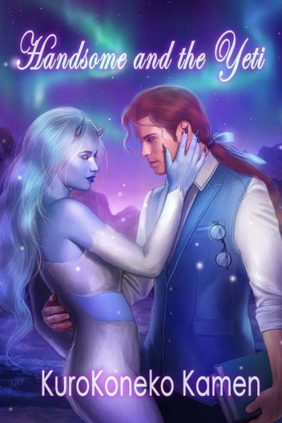 Handsome and the Yeti (Twisted Fairytales Collection)