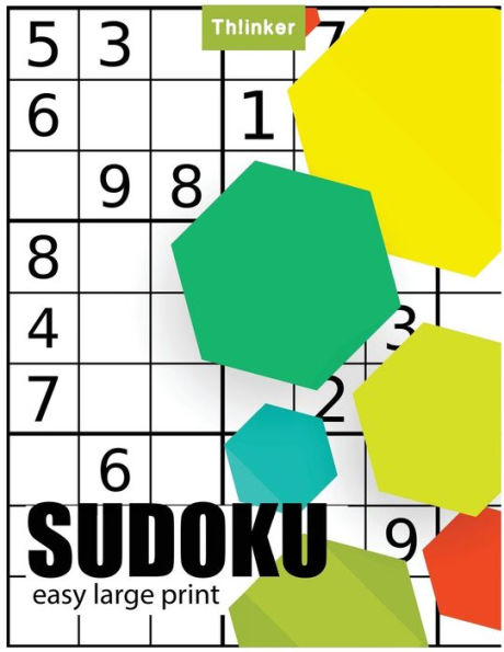 Sudoku Easy Large Print : Puzzles And Games - Easy , Over 1200+ Puzzles : Large 8. 5X11 Inch 220 P. Sudoku Book
