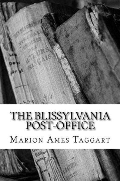The Blissylvania Post-Office - 9781717066022
