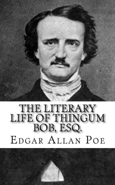 The Literary Life Of Thingum Bob, Esq.
