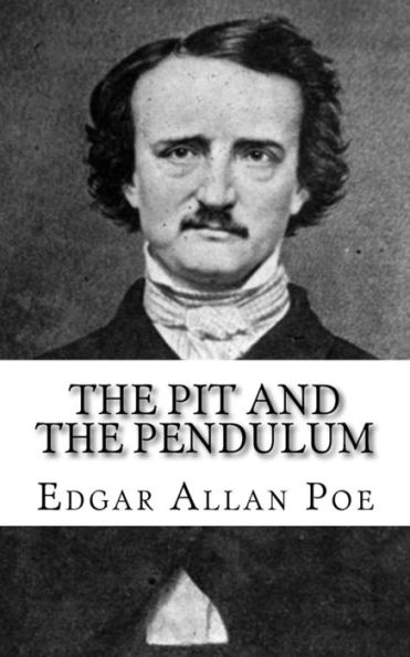 The Pit And The Pendulum - 9781717068132