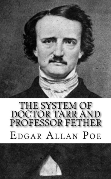 The System Of Doctor Tarr And Professor Fether - 9781717068163