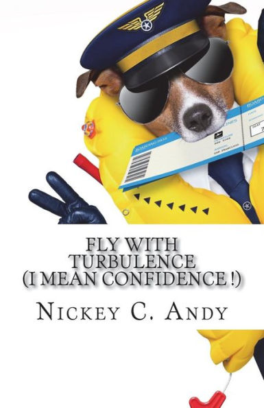 fly with turbulence: I mean confidence