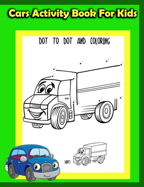 Cars Activity Book for Kids: : Kids Activities Book with Fun and Challenge in Cars theme : Trace Lines and numbers, Coloring, Count the number, Dot-Dot and More. (Activity book for Kids Ages 3-5)