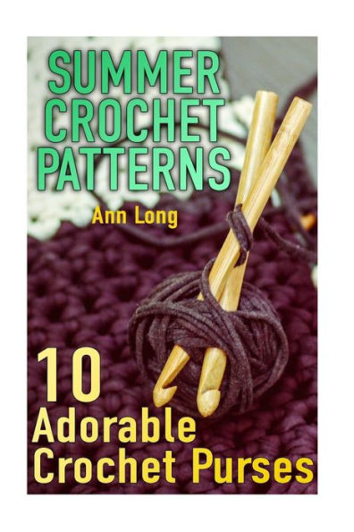 Summer Crochet Patterns - 10 Adorable Crochet Purses : Crochet Patterns, Crochet Stitches