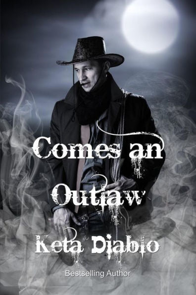 Comes An Outlaw