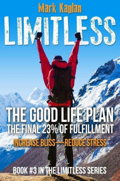 The Good Life Plan : The Final 23% Of Fulfillment