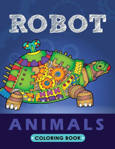 Robot Animals Coloring Book : Animals Transformer Unique Coloring Book Easy, Fun, Beautiful Coloring Pages For Adults And Grown-Up