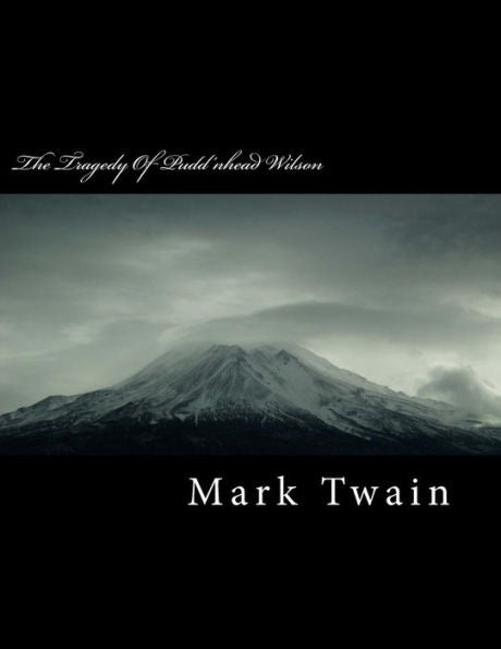 The Tragedy Of Pudd'nhead Wilson - 9781717131003
