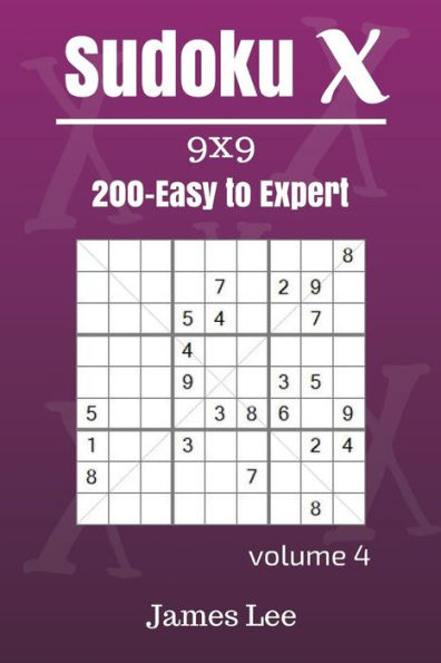 Sudoku X Puzzles - Easy To Expert 200 - 9781717134974