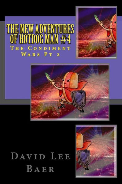 The New Adventures Of Hotdog Man #4 : The Condiment Wars Pt 2