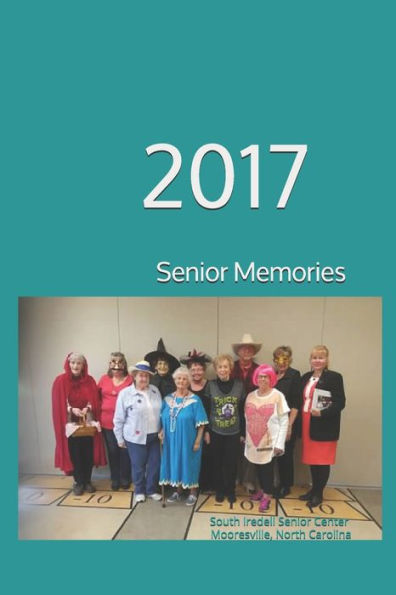 Senior Memories Of : 2017