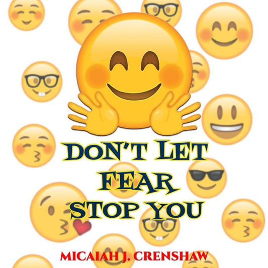 Don't Let Fear Stop You