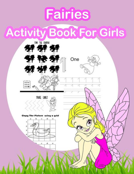 Fairies Activity Book For Girls: Fun Angels and Fairies Theme Activities for Kids. Coloring Pages, Match the picture, Count the numbers, Trace Lines ... and More. (Activity book for Kids Ages 3-5)