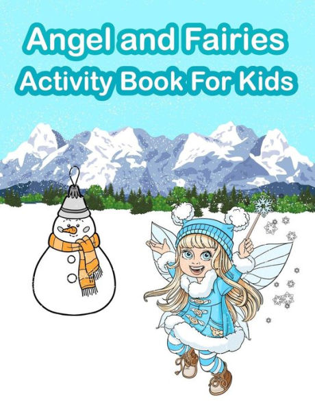 Angel and Fairies Activity Book for Kids: Fun Activity for Kids in Angel and Fairies theme Coloring, Trace lines and numbers, Find the Difference, ... and More. (Activity book for Kids Ages 3-5)
