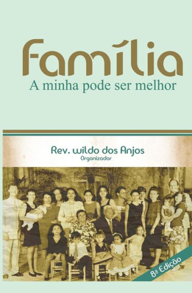 Família: A minha pode ser melhor (Portuguese Edition)