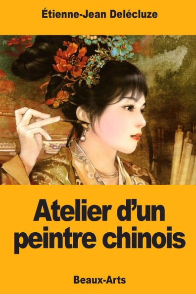 Atelier d'un peintre chinois (French Edition)