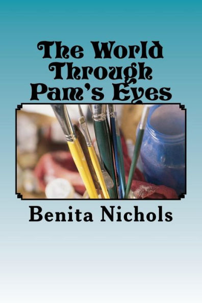 The World Through Pam's Eyes