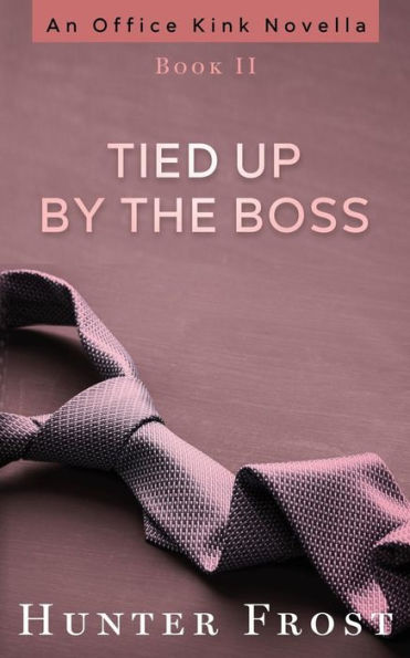 Tied Up By The Boss