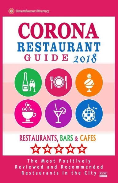 Corona Restaurant Guide 2018: Best Rated Restaurants in Corona, California - Restaurants, Bars and Cafes recommended for Visitors, 2018