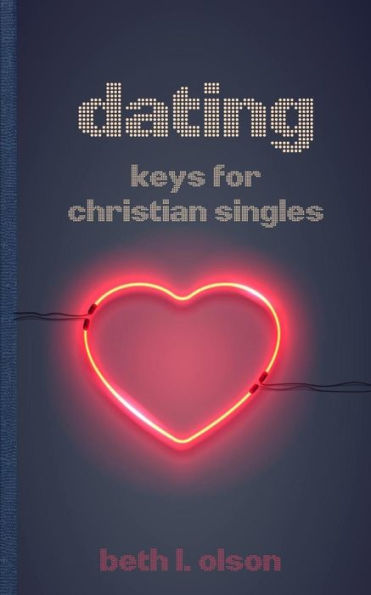 Dating: Keys for Christian Singles