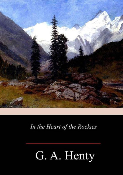 In the Heart of the Rockies - 9781717271723