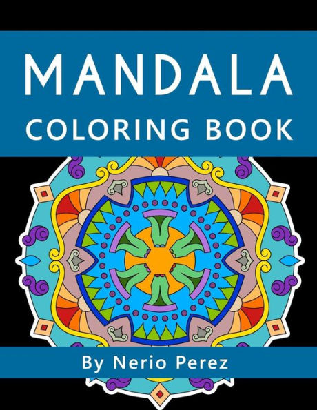 Mandala Coloring Book : Coloring Book For Children, Teens And Adults