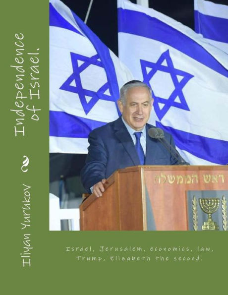Independence of Israel.: Israel, Jerusalem, economics, law, Trump, Elizabeth the second. (91)