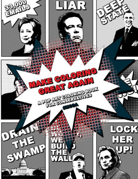 Make Coloring Great Again - A Pop Art Coloring Book For Conservatives - #Mcga