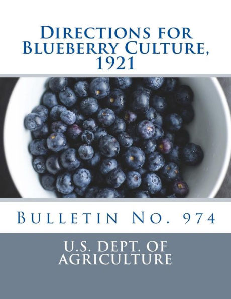 Directions for Blueberry Culture, 1921: Bulletin No. 974