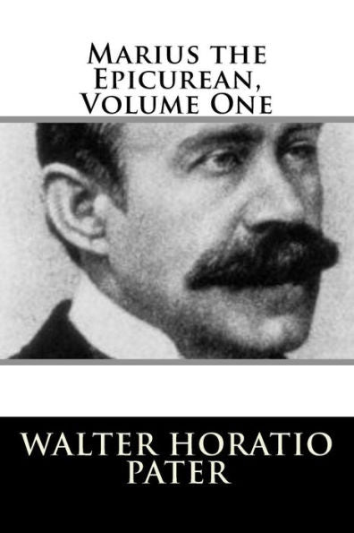 Marius The Epicurean, Volume One
