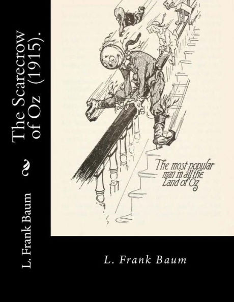 The Scarecrow Of Oz (1915). By: L. Frank Baum : Children's Novel