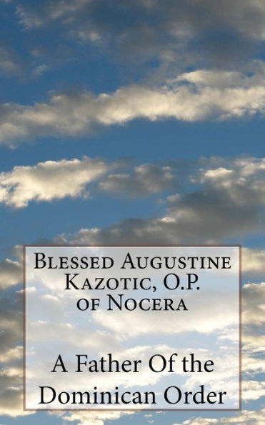 Blessed Augustine Kazotic, O.P. of Nocera