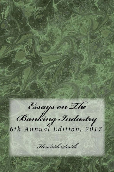 Essays on The Banking Industry - 9781717316073