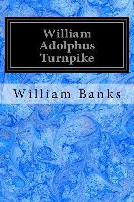 William Adolphus Turnpike - 9781717341648