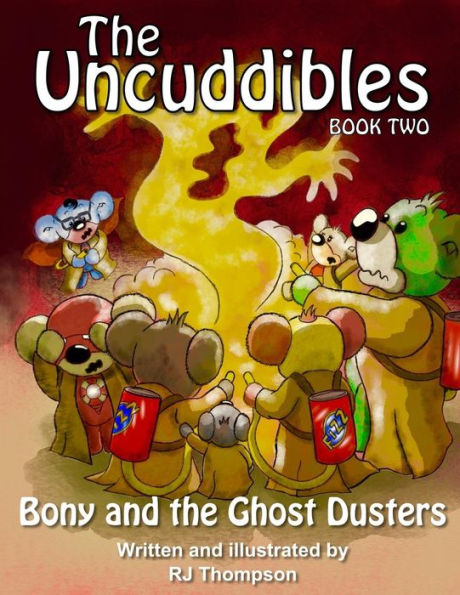 The Uncuddibles : Bony And The Ghost Dusters: Bony And The Ghost Dusters - The Barn Is No Place To Go If You Believe In Ghosts. The Uncuddibles Team Up To Tackle A Spooky Problem For The Toys Living In The Barn.