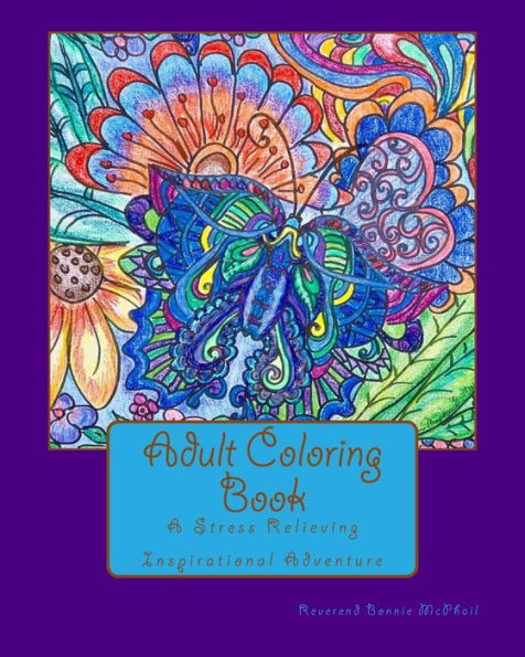 Adult Coloring Book: A Stress Relieving Inspirational Adventure