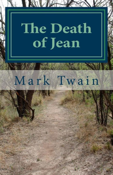 The Death Of Jean : An Excerpt From What Is Man? And Other Essays