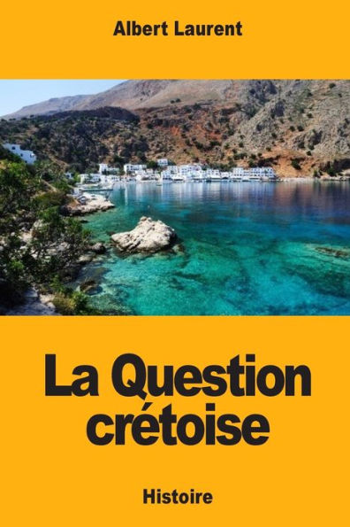 La Question cretoise (French Edition)