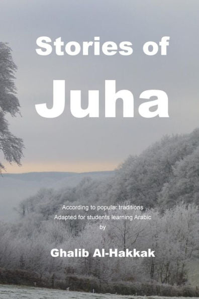 Stories Of Juha : For Students Learning Arabic