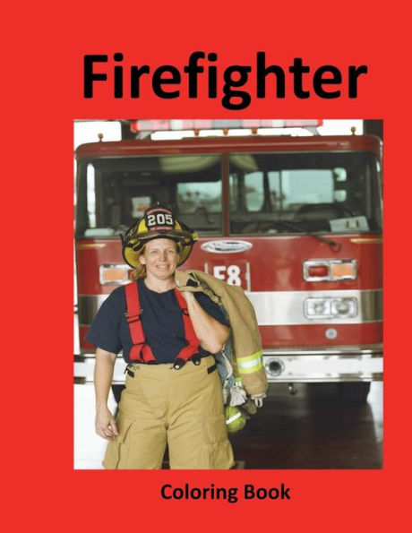 Firefighter Coloring Book (Career Exploration Coloring Books)