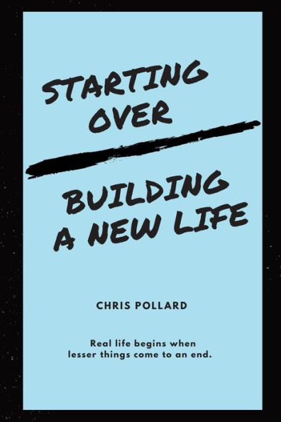 Starting Over : Building A New Life